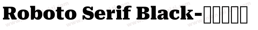 Roboto Serif Black字体转换